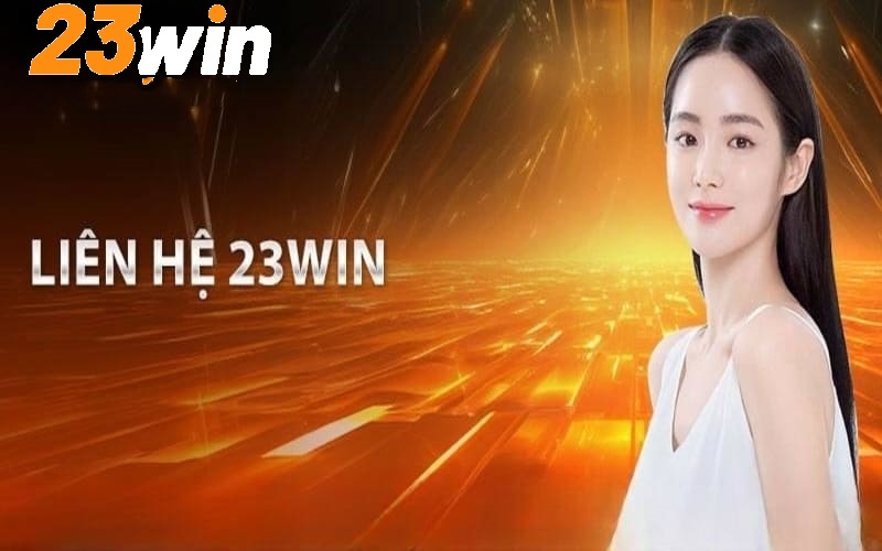 Làm thế nào để liên hệ với bộ phận hỗ trợ của 23win?